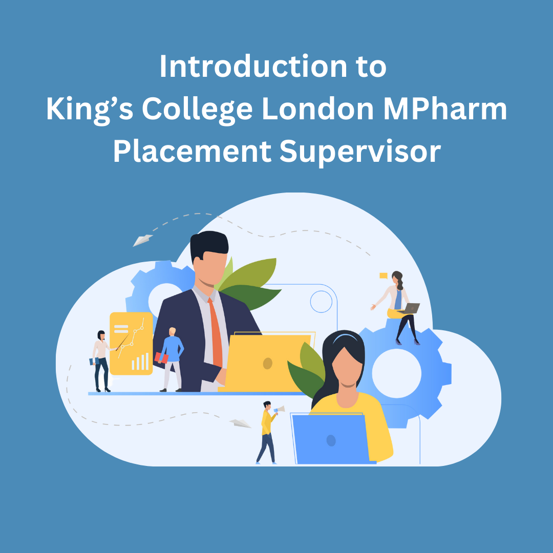Module 1: Introduction to the King’s College London MPharm Placement Supervisor Programme